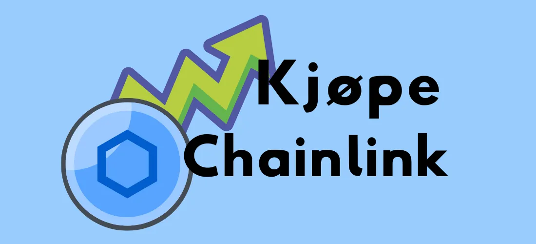 Chainlink-mynt med stigende grønn pil og teksten «Kjøpe Chainlink»