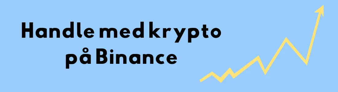 Illustrasjon med teksten "Handle med krypto på Binance" og en gul pil som stiger oppover, som symboliserer vekst.