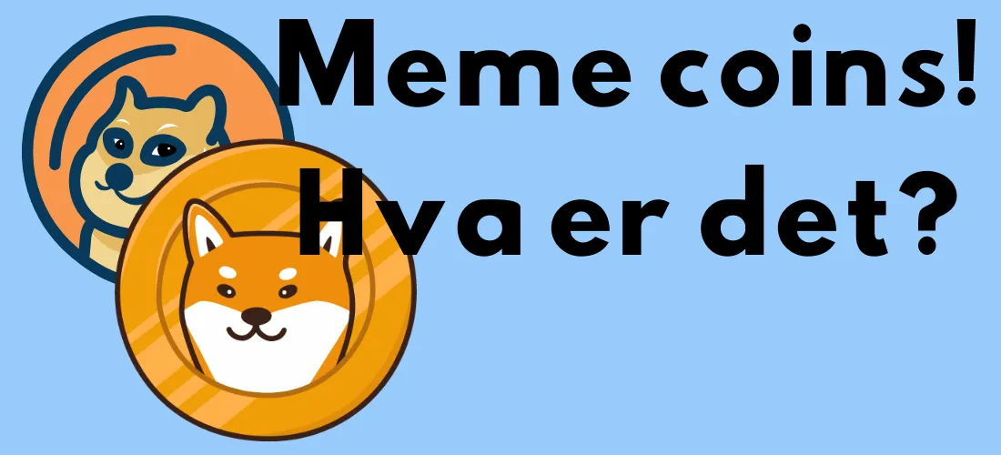 Illustrasjon av to mynter med bilder av hunderasene Shiba Inu og Doge, med teksten "Meme coins! Hva er det?" i svart skrift på en blå bakgrunn.