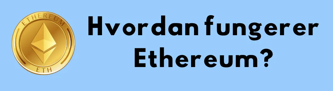 Tekst som sier "Hvordan fungerer Ethereum?" med en illustrasjon av en Ethereum-mynt i gull.
