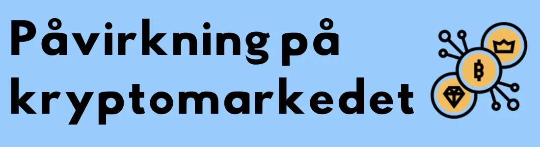 Grafikk med teksten "Påvirkning på kryptomarkedet" og ikoner som representerer kryptovaluta og nettverk.